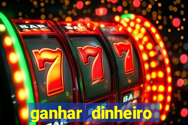 ganhar dinheiro jogando sem depositar nada